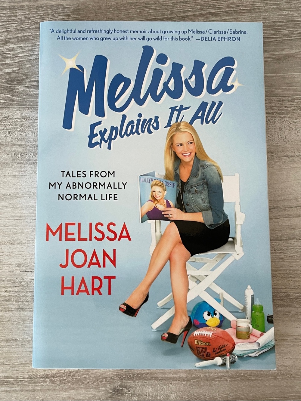 Melissa Explains It All by Melissa Joan Hart